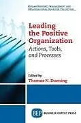 Kartonierter Einband Leading the Positive Organization von Donald G. Gardner