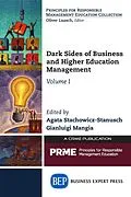 E-Book (epub) Dark Sides of Business and Higher Education Management, Volume I von Agata Stachowicz-Stanusch, Gianluigi Mangia