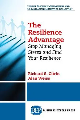 E-Book (epub) The Resilience Advantage von Richard S. Citrin, Alan Weiss