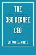 E-Book (epub) The 360 Degree CEO von Lorraine A. Moore