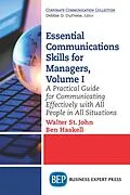 E-Book (epub) Essential Communications Skills for Managers, Volume I von Walter St. John, Ben Haskell