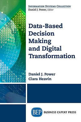 E-Book (epub) Data-Based Decision Making and Digital Transformation von Daniel J. Power, Ciara Heavin