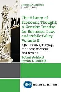 E-Book (epub) The History of Economic Thought: A Concise Treatise for Business, Law, and Public Policy Volume II von Robert Ashford, Stefan J. Padfield
