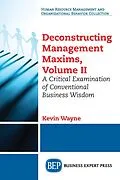 E-Book (epub) Deconstructing Management Maxims, Volume II von Kevin Wayne