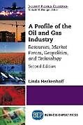 Couverture cartonnée A Profile of the Oil and Gas Industry, Second Edition de Linda Herkenhoff