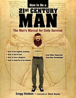 E-Book (epub) How To Be a 21st Century Man von Gregg Stebben