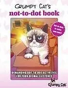 Kartonierter Einband Grumpy Cat's Not-To-Dot Book von Racehorse For Young Readers