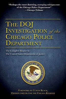 E-Book (epub) The DOJ Investigation of the Chicago Police Department von U. S. Department Of Justice