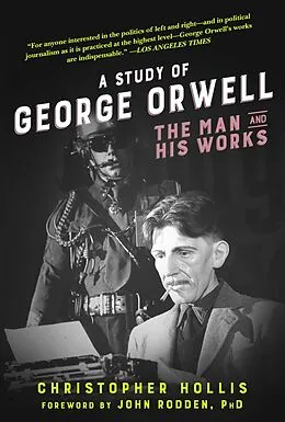 E-Book (epub) A Study of George Orwell von Christopher Hollis