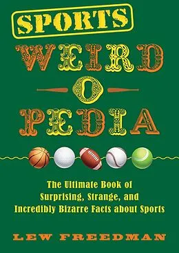 E-Book (epub) Sports Weird-o-Pedia von Lew Freedman
