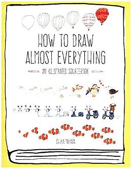 Kartonierter Einband How to Draw Almost Everything von Chika Miyata