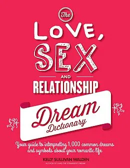 E-Book (epub) The Love, Sex, and Relationship Dream Dictionary von Kelly Sullivan Walden