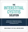 E-Book (epub) The Interstitial Cystitis Solution von Nicole Cozean, Jesse Cozean