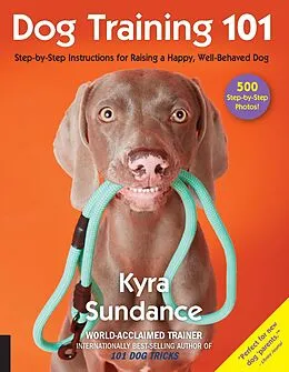 E-Book (epub) Dog Training 101 von Kyra Sundance