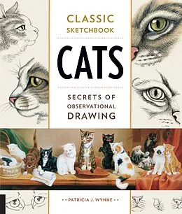 E-Book (epub) Classic Sketchbook: Cats von Patricia J. Wynne