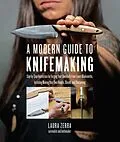 E-Book (epub) A Modern Guide to Knifemaking von Laura Zerra