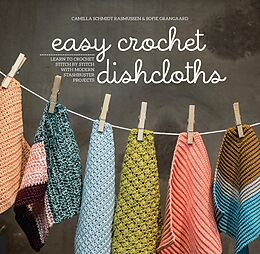 E-Book (epub) Easy Crochet Dishcloths von Camilla Schmidt Rasmussen, Sofie Grangaard