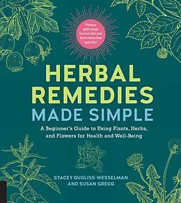 E-Book (epub) Herbal Remedies Made Simple von Stacey Dugliss-Wesselman, Susan Gregg