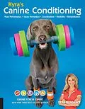 E-Book (epub) Kyra's Canine Conditioning von Kyra Sundance
