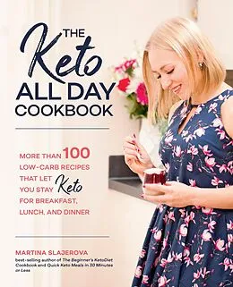 E-Book (epub) The Keto All Day Cookbook von Martina Slajerova