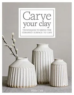 E-Book (epub) Carve Your Clay von Hilda Carr