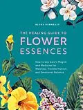 E-Book (epub) The Healing Guide to Flower Essences von Alena Hennessy