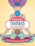 E-Book (epub) Press Here! Chakras for Beginners von Victor Archuleta