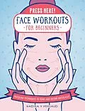 E-Book (epub) Press Here! Face Workouts for Beginners von Nadira V Persaud