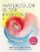 Kartonierter Einband Watercolor Is for Everyone von Kateri Ewing