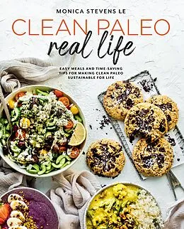 E-Book (epub) Clean Paleo Real Life von Monica Stevens Le