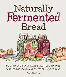E-Book (epub) Naturally Fermented Bread von Paul Barker