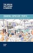 Couverture cartonnée The Urban Sketching Handbook Drawing Expressive People de Róisín Curé