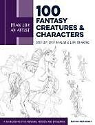 Kartonierter Einband Draw Like an Artist: 100 Fantasy Creatures and Characters von Brynn Metheney