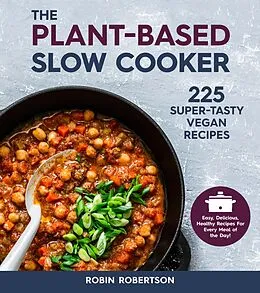 E-Book (epub) The Plant-Based Slow Cooker von Robin Robertson