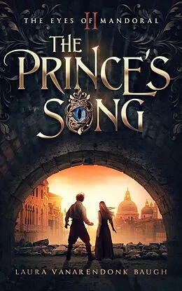 E-Book (epub) The Prince's Song von Laura VanArendonk Baugh