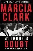 Kartonierter Einband Without a Doubt von Marcia Clark