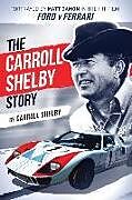 Couverture cartonnée The Carroll Shelby Story de Carroll Shelby