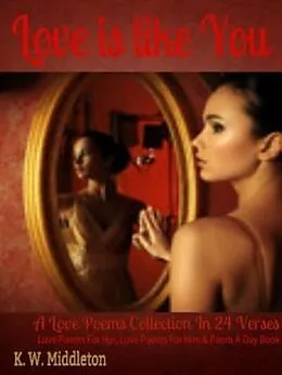 E-Book (epub) Love Is Like You von K. W. Middleton