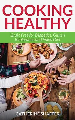 E-Book (epub) Cooking Healthy von Catherine Shaffer