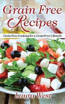E-Book (epub) Grain Free Recipes von Laura West