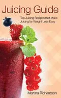 E-Book (epub) Juicing Guide von Martina Richardson