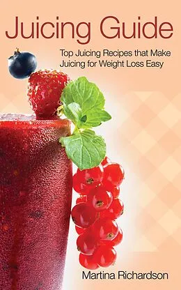 E-Book (epub) Juicing Guide von Martina Richardson