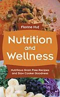 E-Book (epub) Nutrition And Wellness von Florine Huf, Lipscomb Valentina