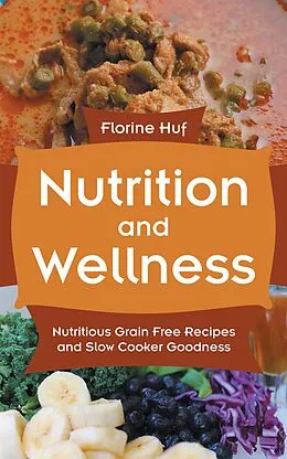 E-Book (epub) Nutrition And Wellness von Florine Huf, Lipscomb Valentina