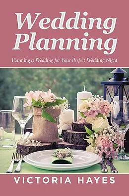 E-Book (epub) Wedding Planning von Victoria Hayes