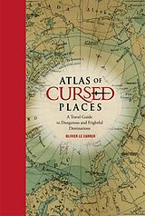 Fester Einband Atlas of Cursed Places von Olivier Le Carrer