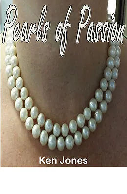 E-Book (epub) Pearls of Passion von Ken Jones