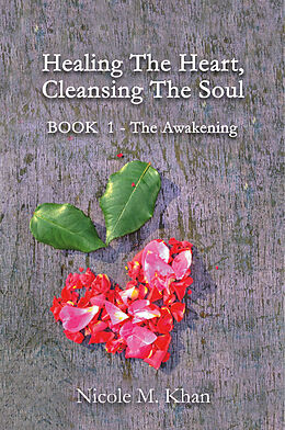 eBook (epub) Healing the Heart, Cleansing the Soul de Nicole M. Khan