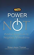 ePUB Power of Not von Shawn Aaron Thomas