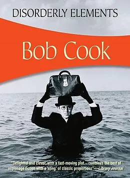 E-Book (epub) Disorderly Elements von Bob Cook